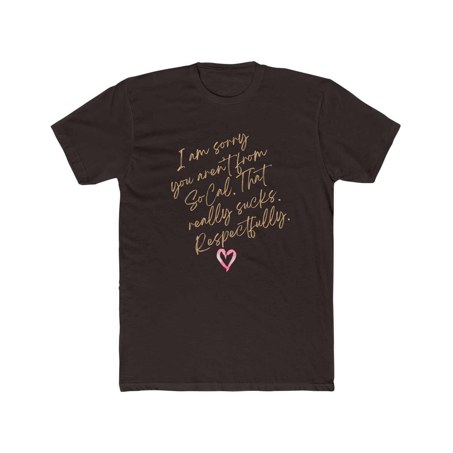 Funny Apology Tee - Unisex Cotton Crew Shirt with Heart Design