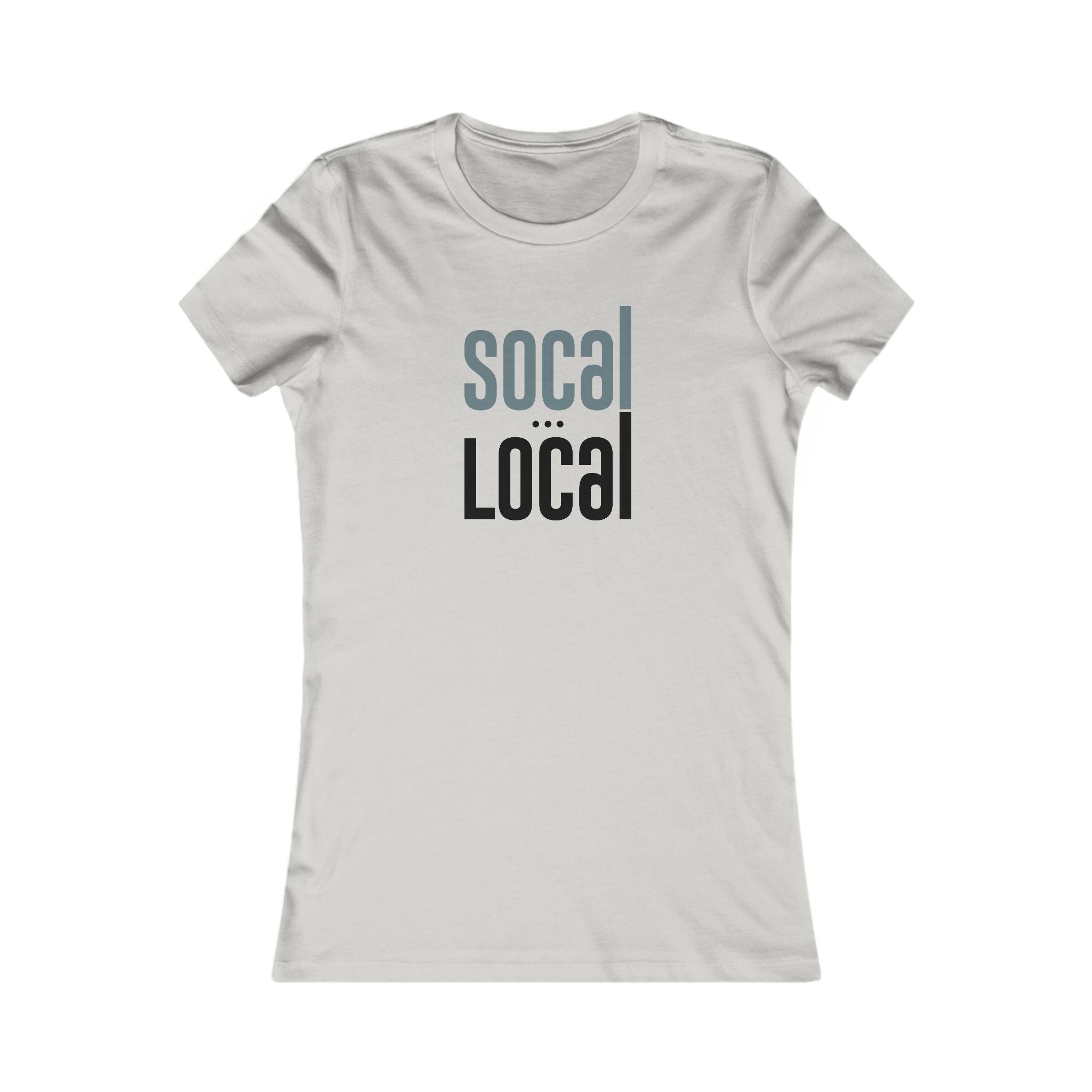 "SoCal Local" - Women's Fave Tee