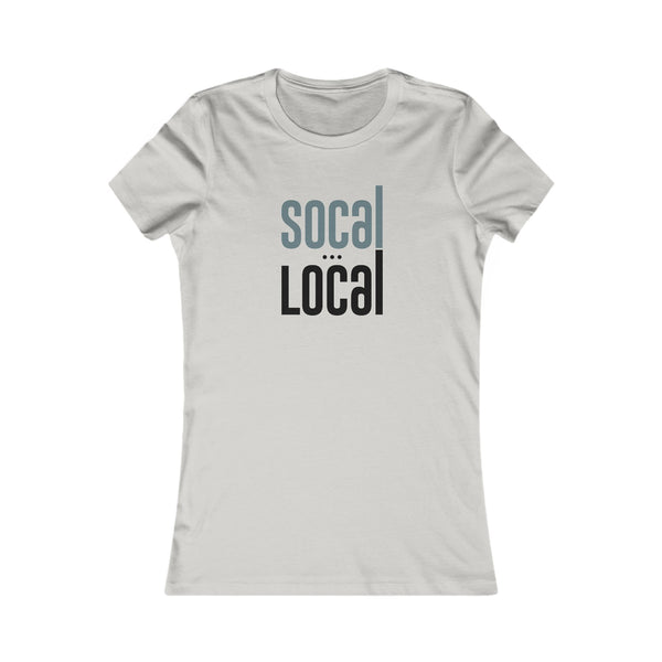 "SoCal Local" - Women's Fave Tee