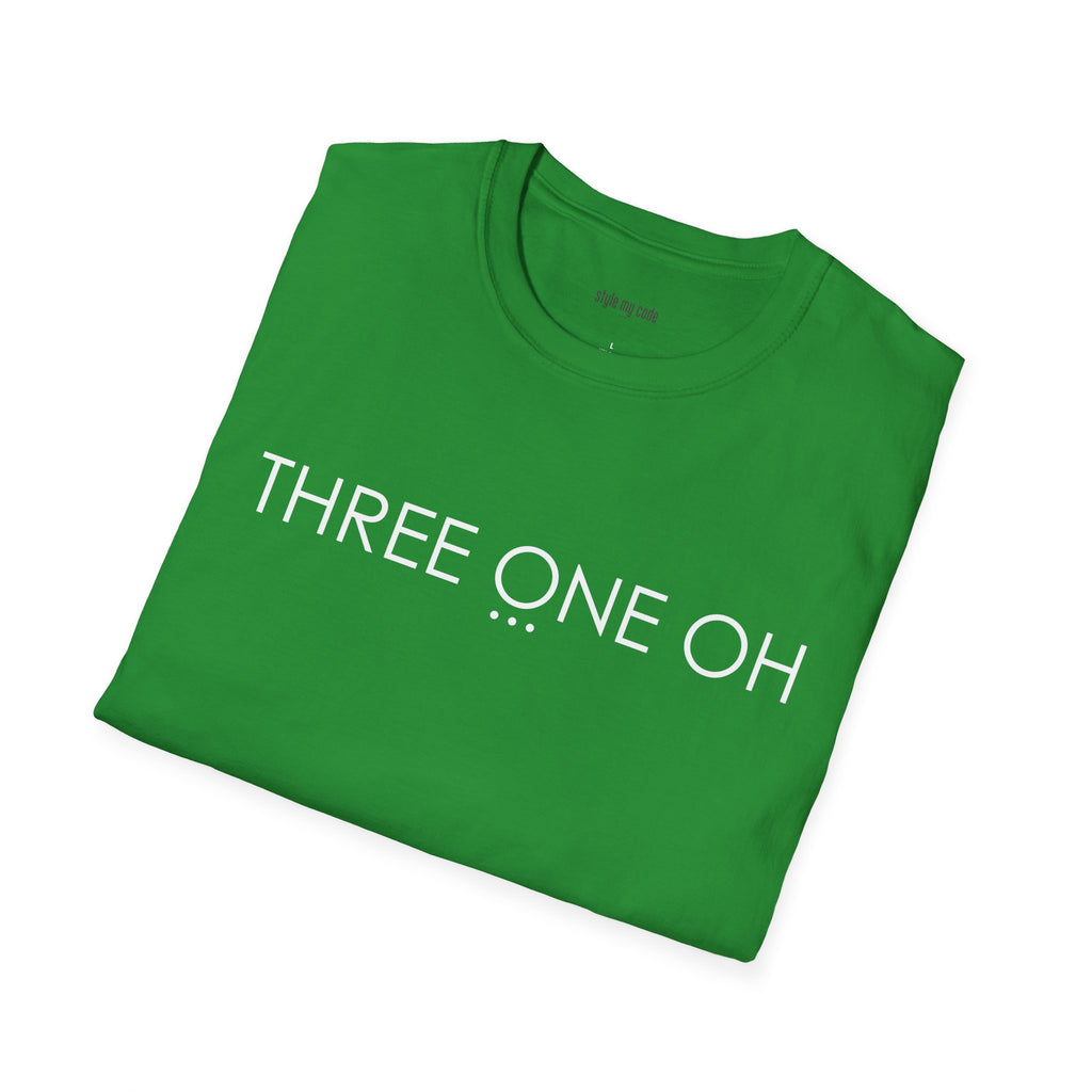 "THREE ONE OH..." Design T-Shirt