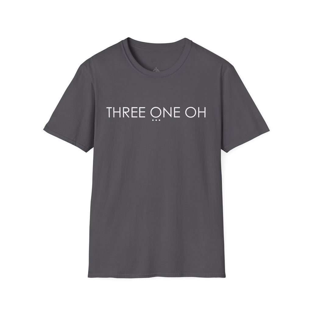 "THREE ONE OH..." Design T-Shirt