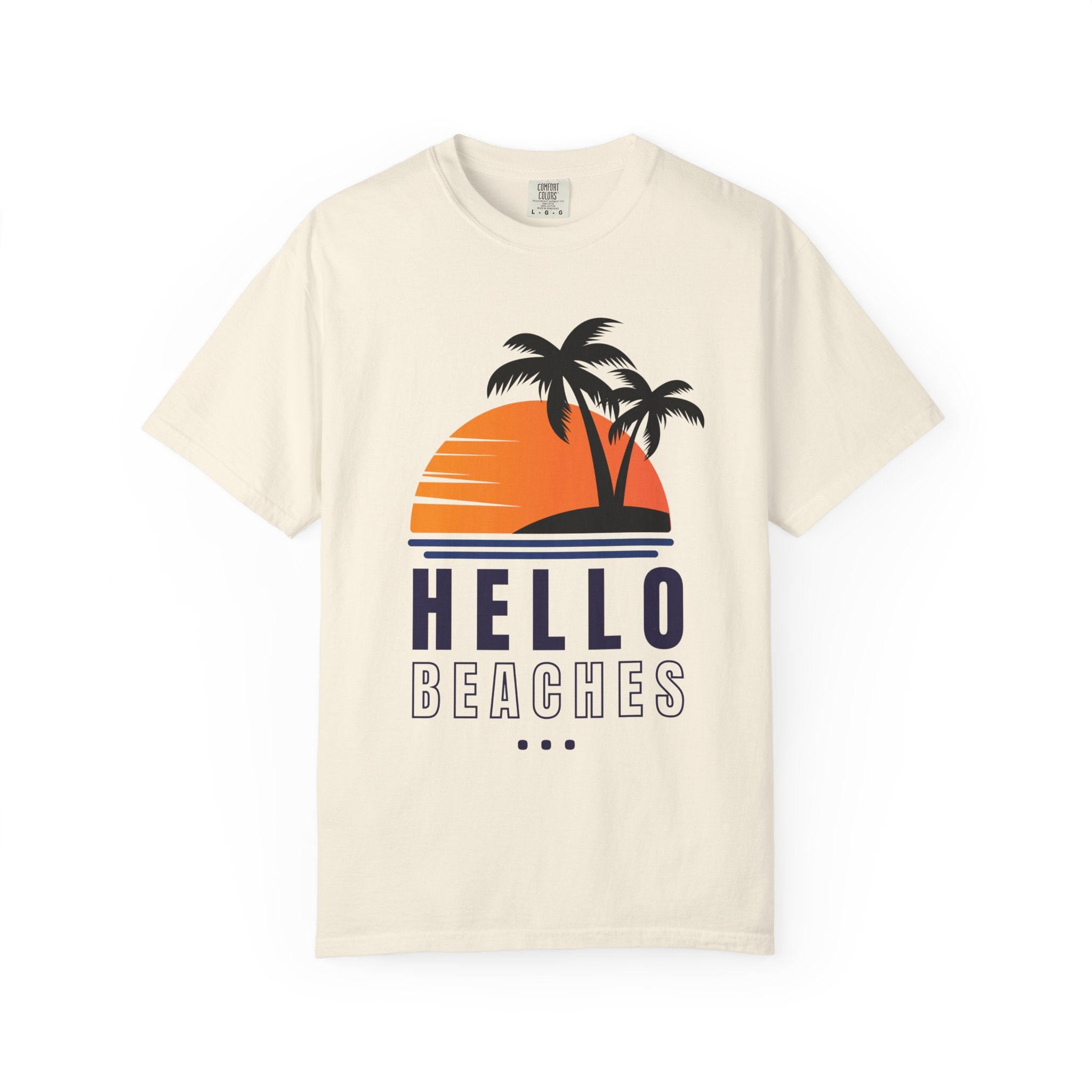 Hello Beaches Unisex Garment-Dyed T-Shirt - Summer Vibe Casual Tee