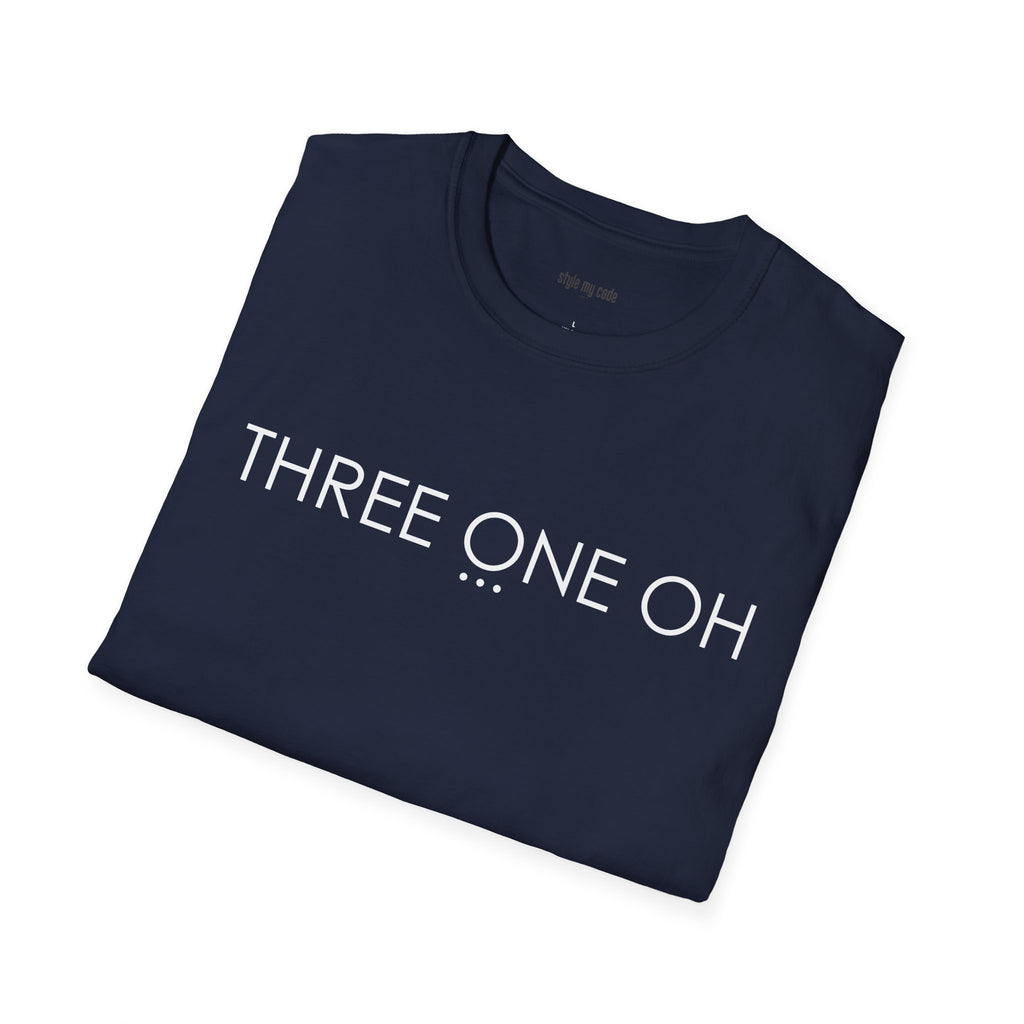 "THREE ONE OH..." Design T-Shirt