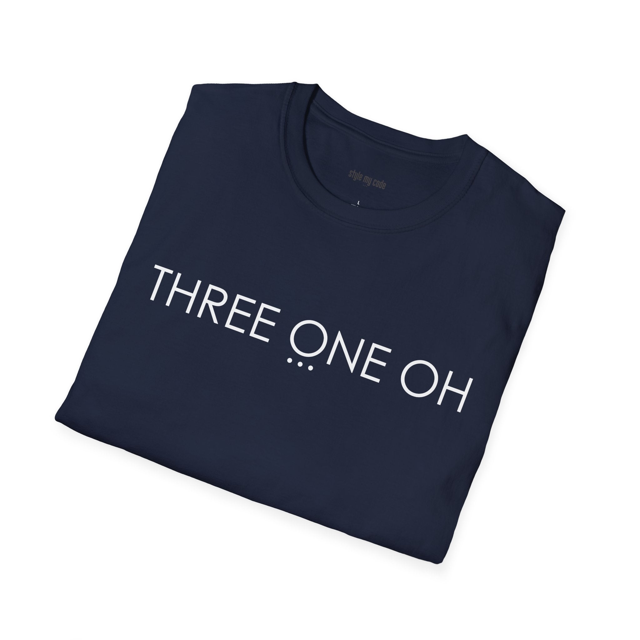 "THREE ONE OH..." Design T-Shirt