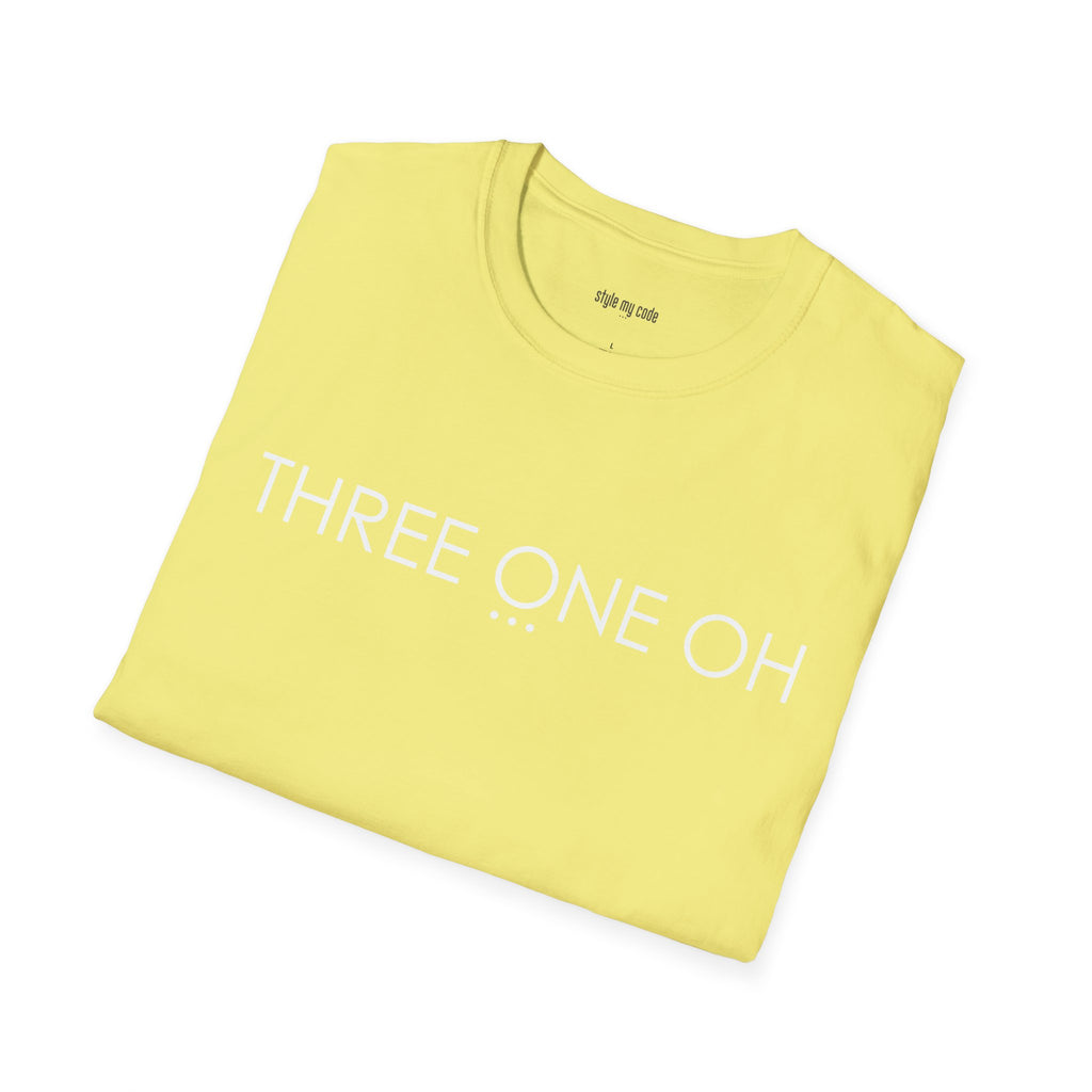 "THREE ONE OH..." Design T-Shirt