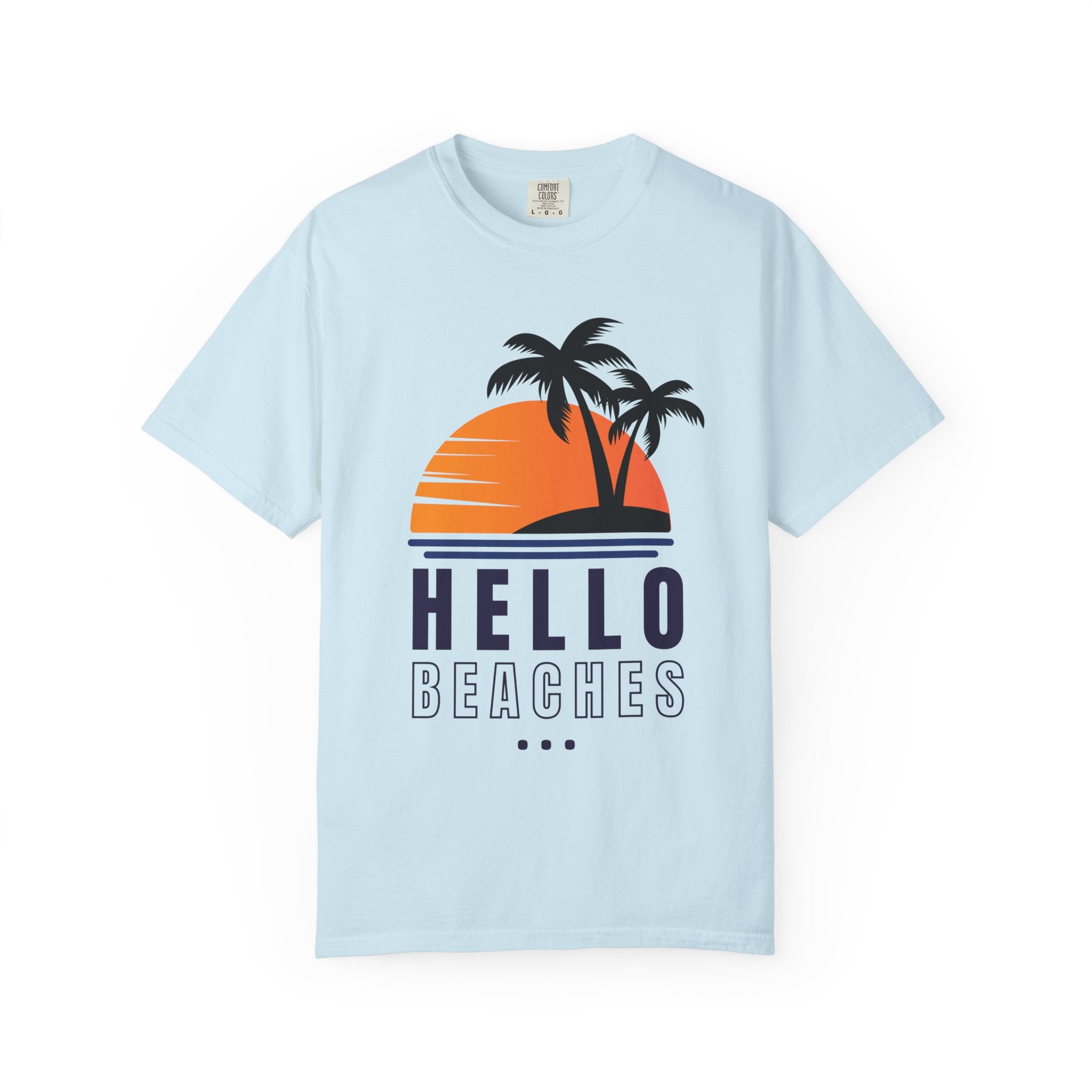 Hello Beaches Unisex Garment-Dyed T-Shirt - Summer Vibe Casual Tee