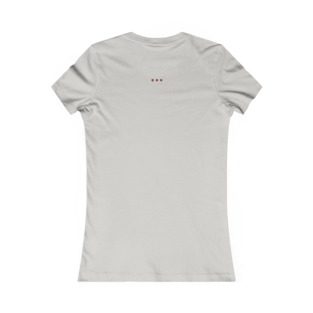 "California Dreamin' Everyday" - Women's Fave Tee
