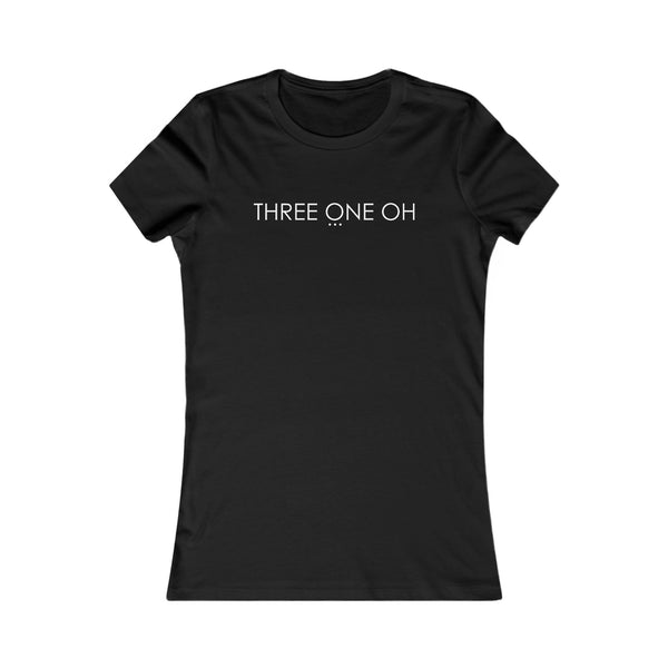 'Three One Oh' - Women's Fave Tee