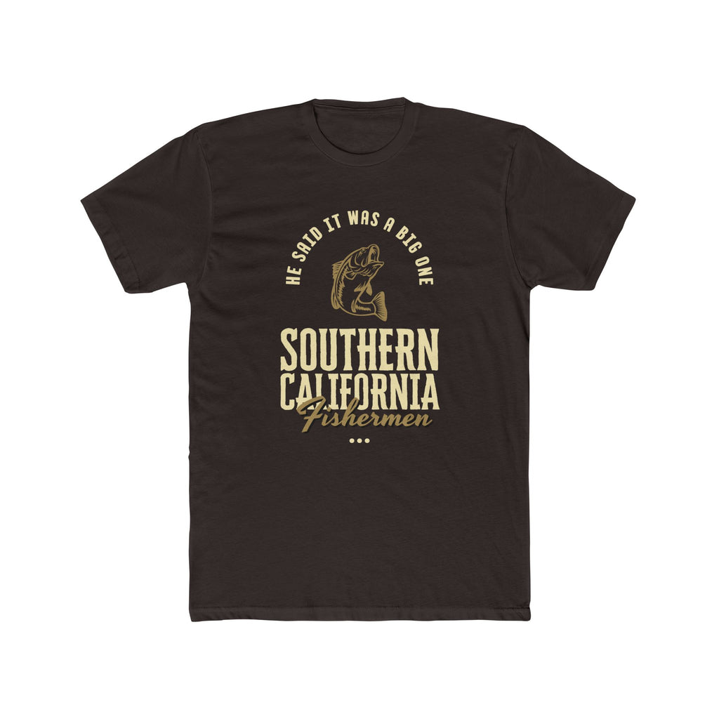 Southern California Fishermen Crew Tee - Unisex Cotton T-Shirt with Fishing Quote