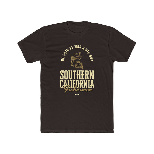 Southern California Fishermen Crew Tee - Unisex Cotton T-Shirt with Fishing Quote